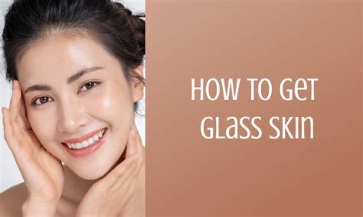 What should I eat to get glass skin?