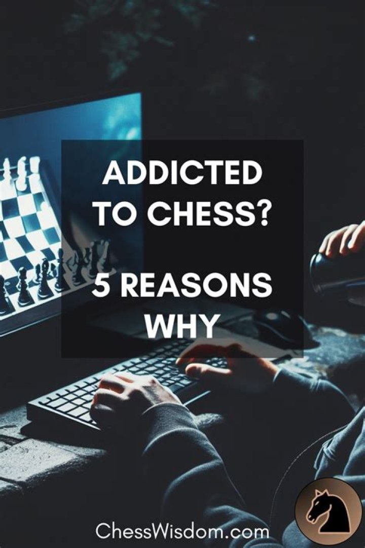 Why is chess so addictive?